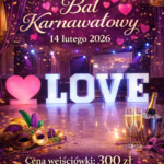 Mamy przyjemność zaprosić na Bal Karnawałowy, który odbędzie się w 14 lutego 2025.
